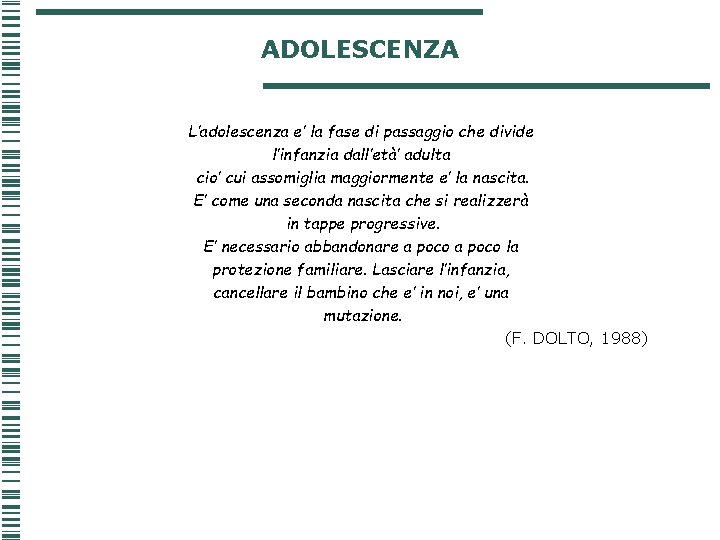 ADOLESCENZA L’adolescenza e’ la fase di passaggio che divide l’infanzia dall’età’ adulta cio’ cui