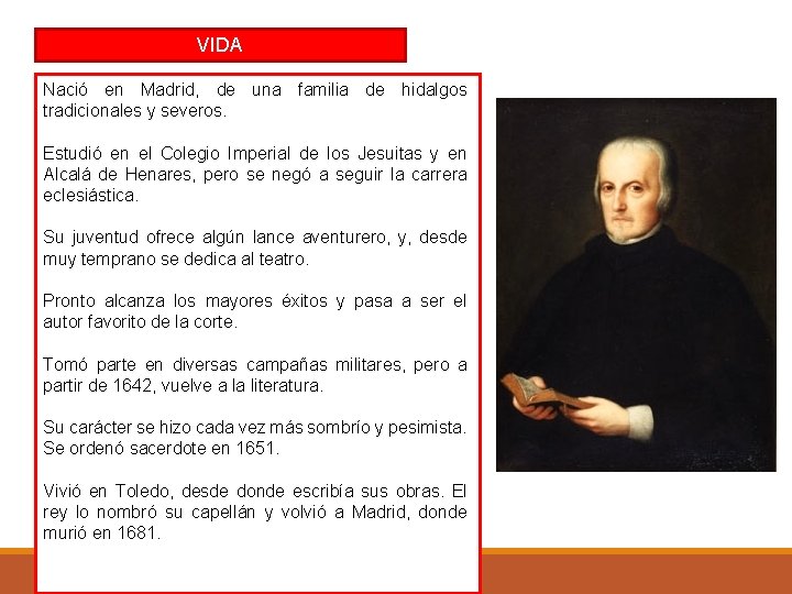 VIDA Nació en Madrid, de una familia de hidalgos tradicionales y severos. Estudió en