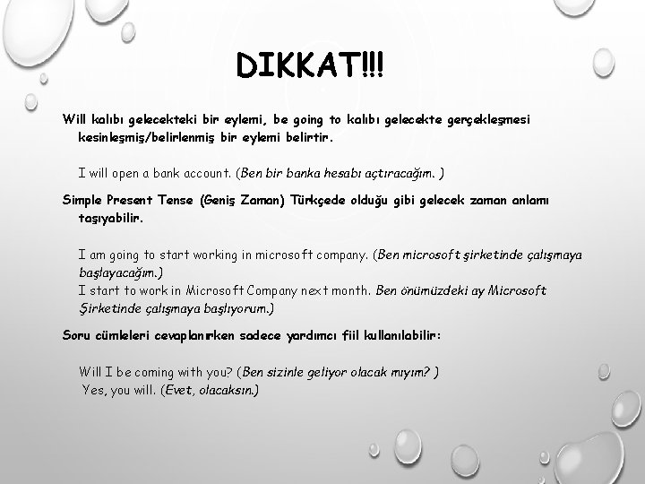 DIKKAT!!! Will kalıbı gelecekteki bir eylemi, be going to kalıbı gelecekte gerçekleşmesi kesinleşmiş/belirlenmiş bir