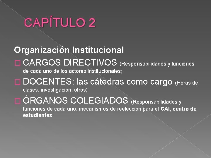 CAPÍTULO 2 Organización Institucional � CARGOS DIRECTIVOS (Responsabilidades y funciones de cada uno de