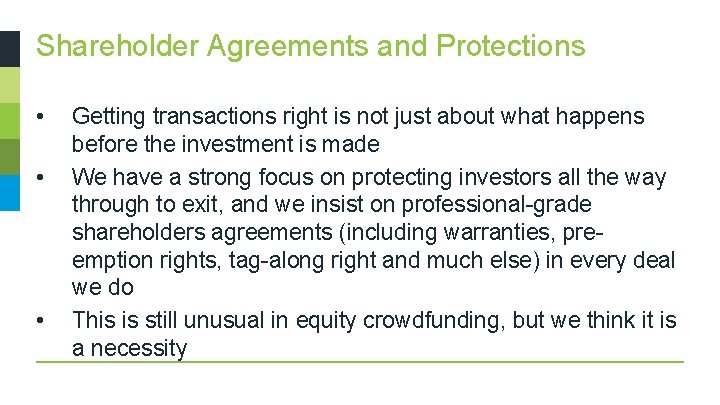 Shareholder Agreements and Protections • • • Getting transactions right is not just about