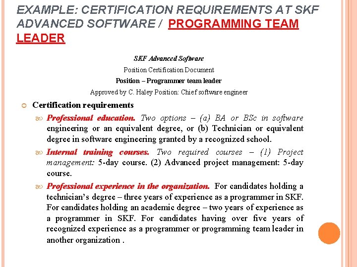 EXAMPLE: CERTIFICATION REQUIREMENTS AT SKF ADVANCED SOFTWARE / PROGRAMMING TEAM LEADER SKF Advanced Software