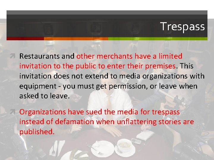 Trespass Restaurants and other merchants have a limited invitation to the public to enter