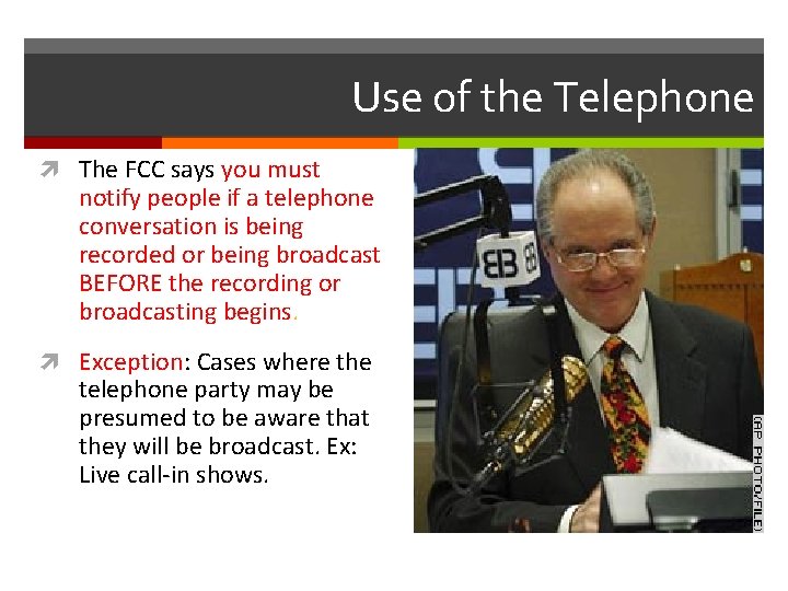 Use of the Telephone The FCC says you must notify people if a telephone