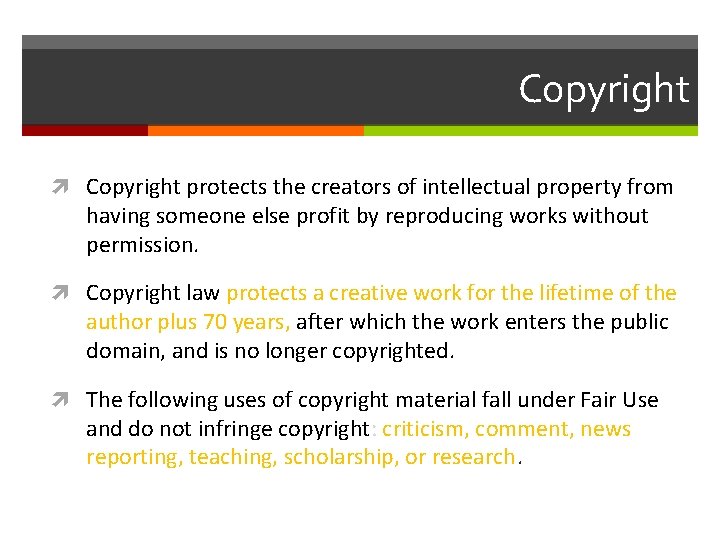 Copyright protects the creators of intellectual property from having someone else profit by reproducing