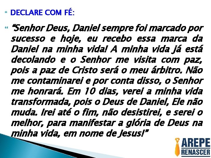  DECLARE COM FÉ: “Senhor Deus, Daniel sempre foi marcado por sucesso e hoje,