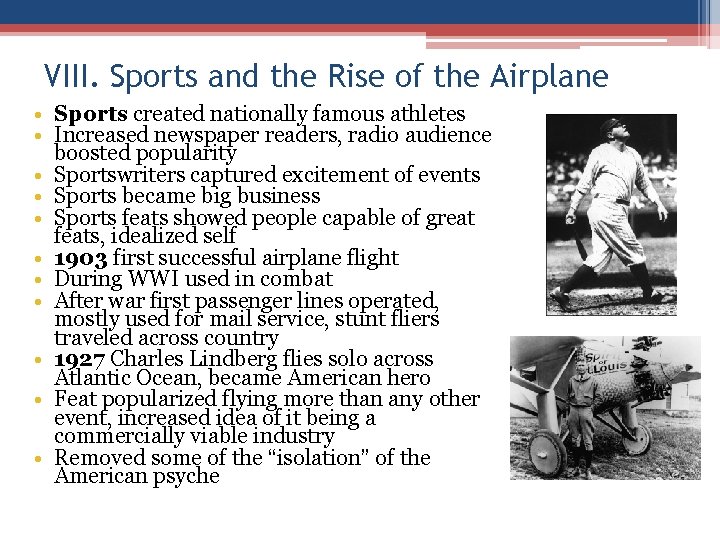 VIII. Sports and the Rise of the Airplane • Sports created nationally famous athletes