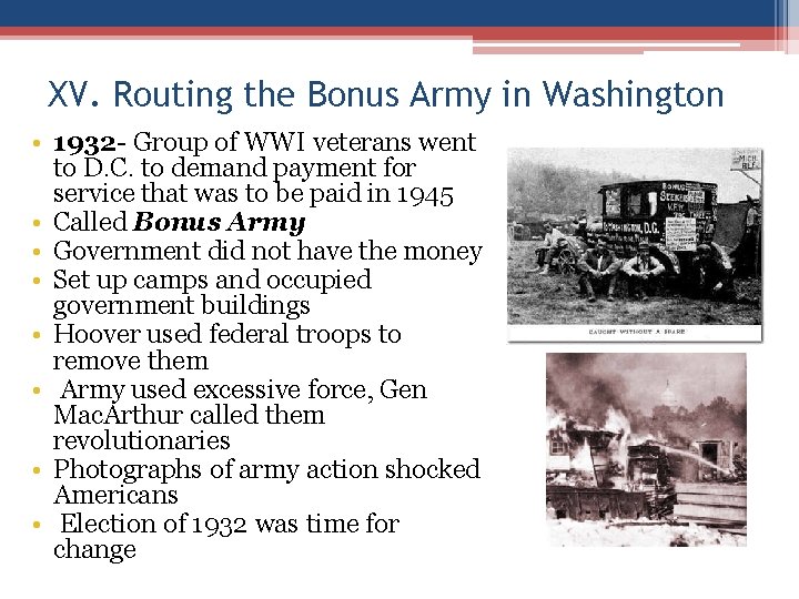 XV. Routing the Bonus Army in Washington • 1932 - Group of WWI veterans