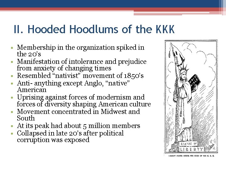 II. Hooded Hoodlums of the KKK • Membership in the organization spiked in the