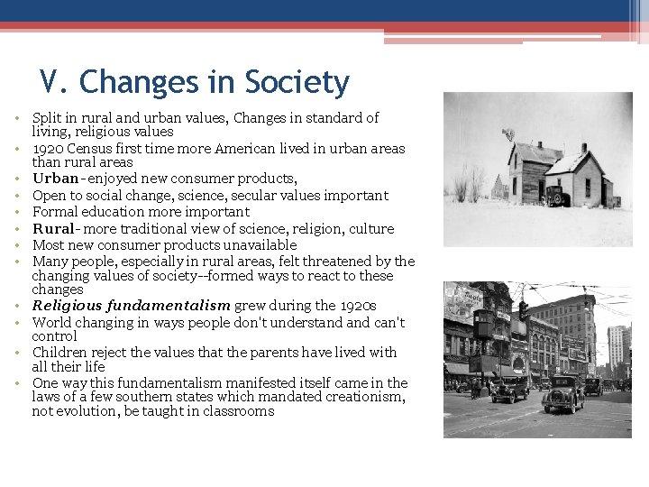 V. Changes in Society • Split in rural and urban values, Changes in standard