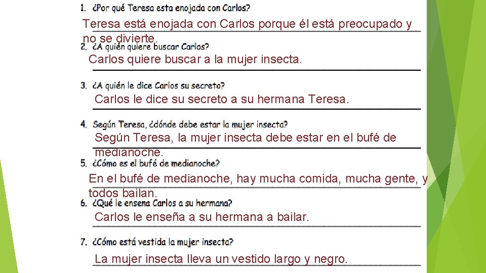 Teresa está enojada con Carlos porque él está preocupado y no se divierte. Carlos