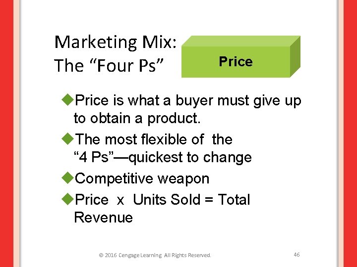 Marketing Mix: The “Four Ps” Price u. Price is what a buyer must give