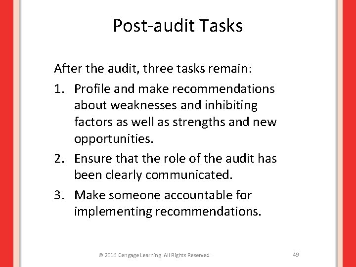 Post-audit Tasks After the audit, three tasks remain: 1. Profile and make recommendations about