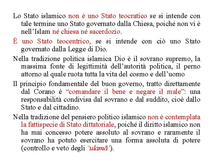 Lo Stato islamico non è uno Stato teocratico se si intende con tale termine