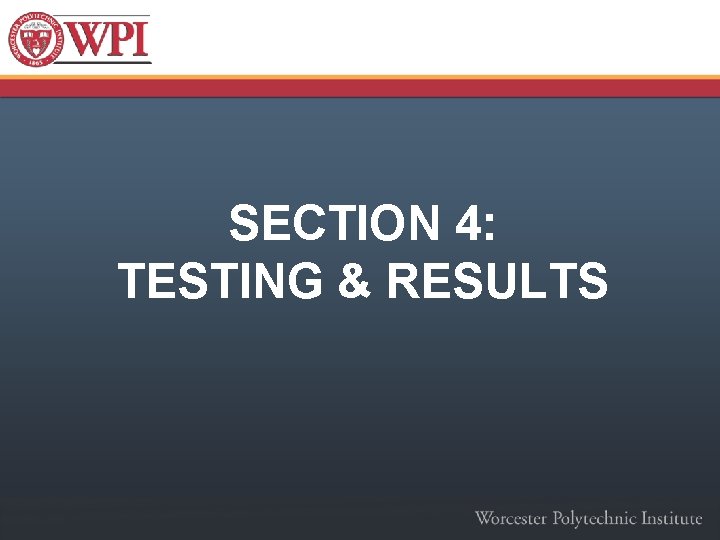 SECTION 4: TESTING & RESULTS 