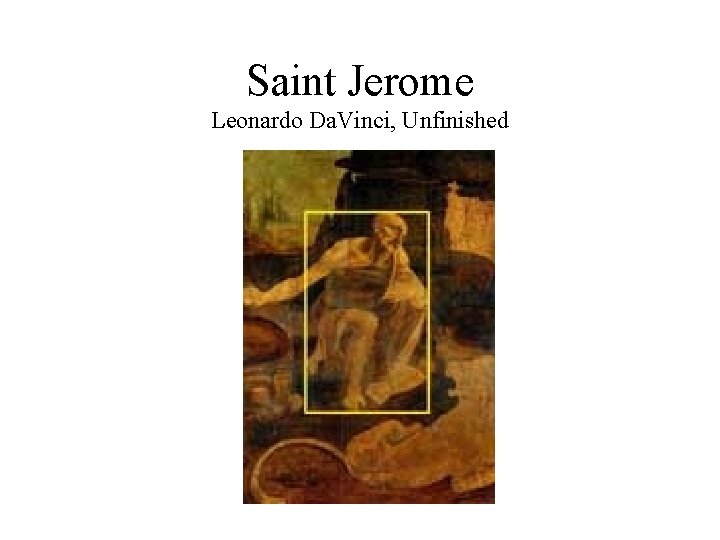 Saint Jerome Leonardo Da. Vinci, Unfinished 