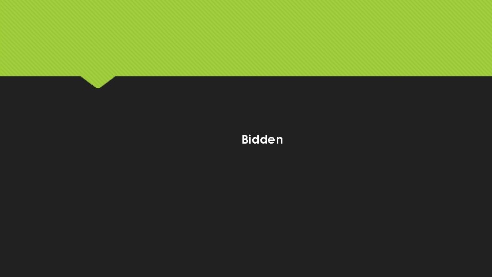 Bidden 