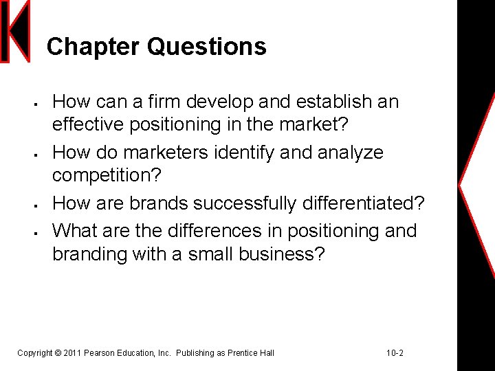 Chapter Questions § § How can a firm develop and establish an effective positioning
