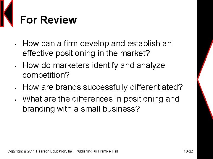 For Review § § How can a firm develop and establish an effective positioning