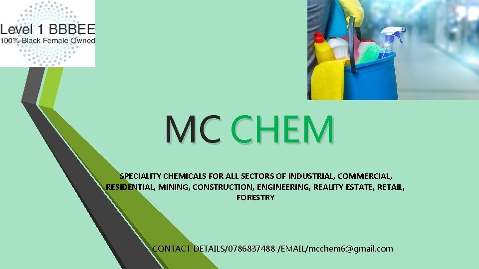 MC CHEM SPECIALITY CHEMICALS FOR ALL SECTORS OF INDUSTRIAL, COMMERCIAL, RESIDENTIAL, MINING, CONSTRUCTION, ENGINEERING,