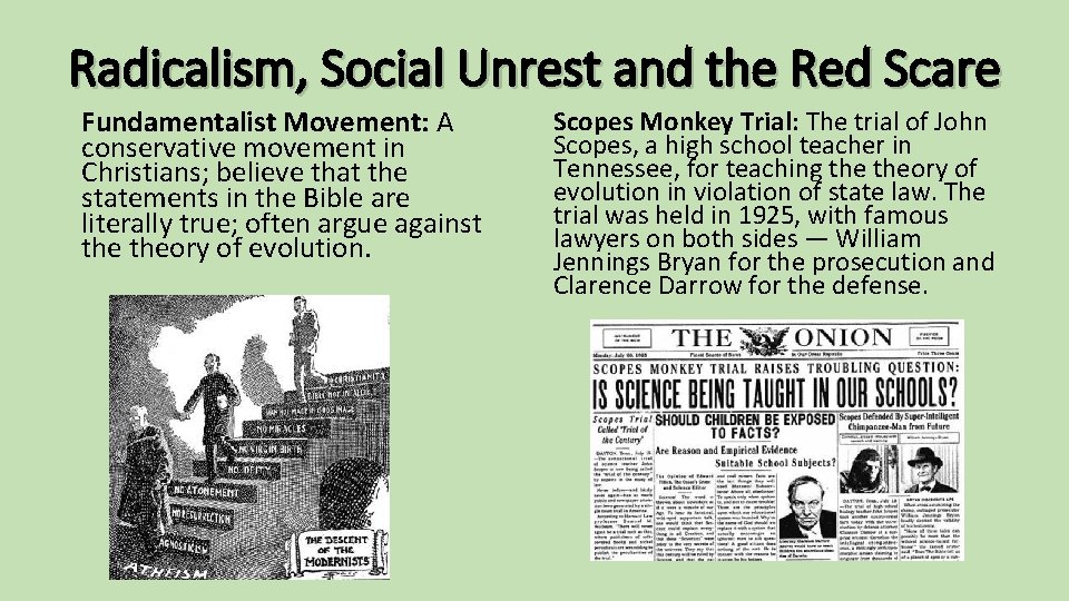 Radicalism, Social Unrest and the Red Scare Fundamentalist Movement: A conservative movement in Christians;