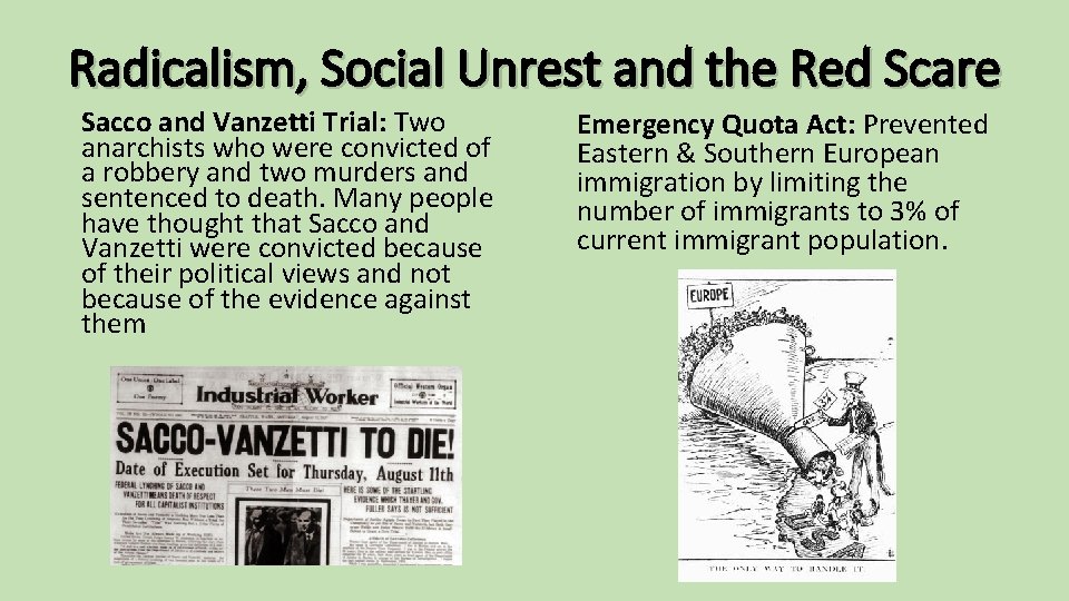 Radicalism, Social Unrest and the Red Scare Sacco and Vanzetti Trial: Two anarchists who