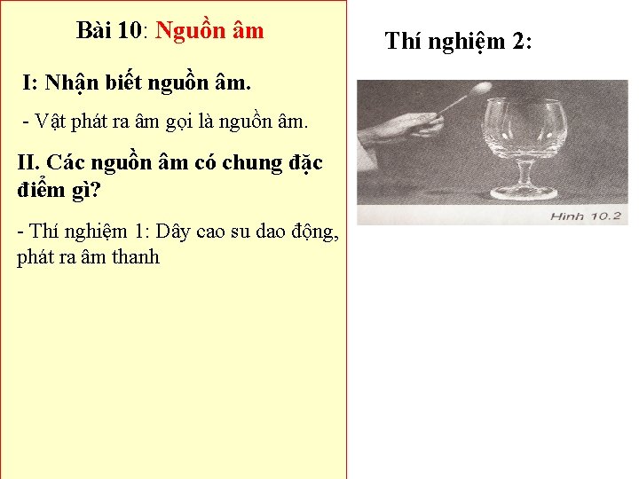 Bài 10: Nguồn âm I: Nhận biết nguồn âm. - Vật phát ra âm