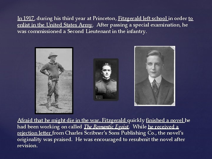 In 1917, during his third year at Princeton, Fitzgerald left school in order to