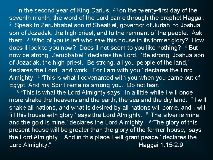 In the second year of King Darius, 2: 1 on the twenty-first day of
