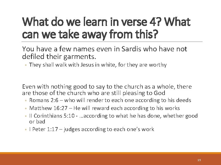 What do we learn in verse 4? What can we take away from this?