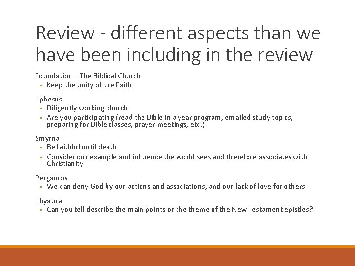 Review - different aspects than we have been including in the review Foundation –
