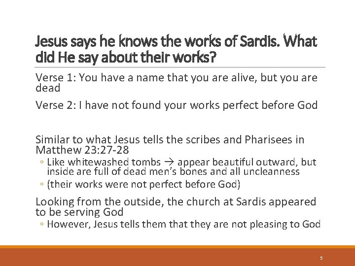 Jesus says he knows the works of Sardis. What did He say about their