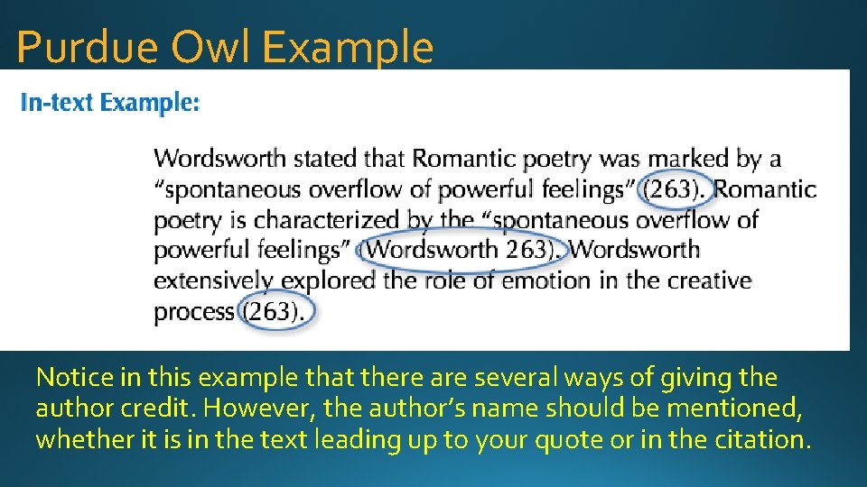 Purdue Owl Example Notice in this example that there are several ways of giving