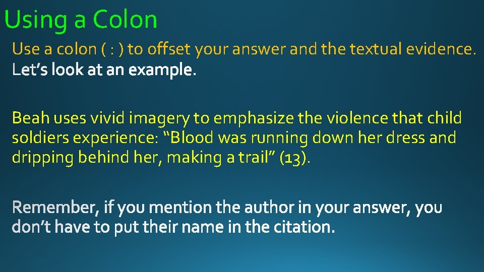 Using a Colon Use a colon ( : ) to offset your answer and