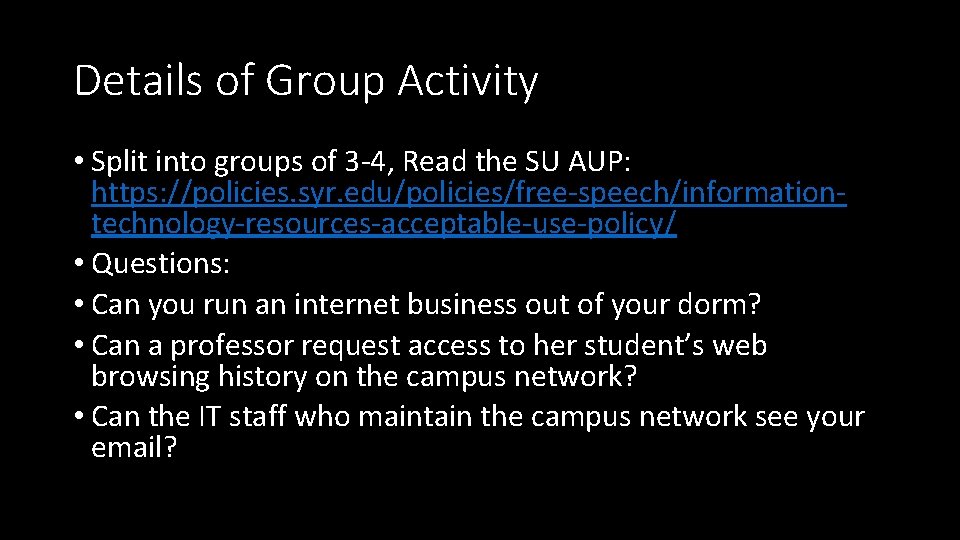 Details of Group Activity • Split into groups of 3 -4, Read the SU