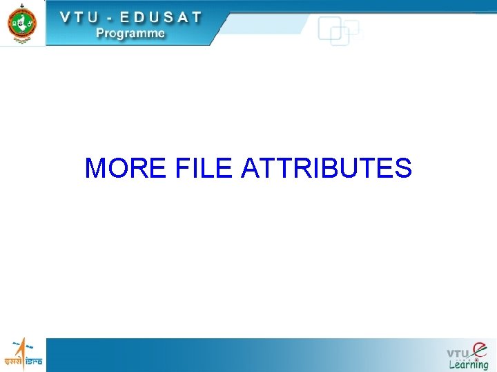 MORE FILE ATTRIBUTES 