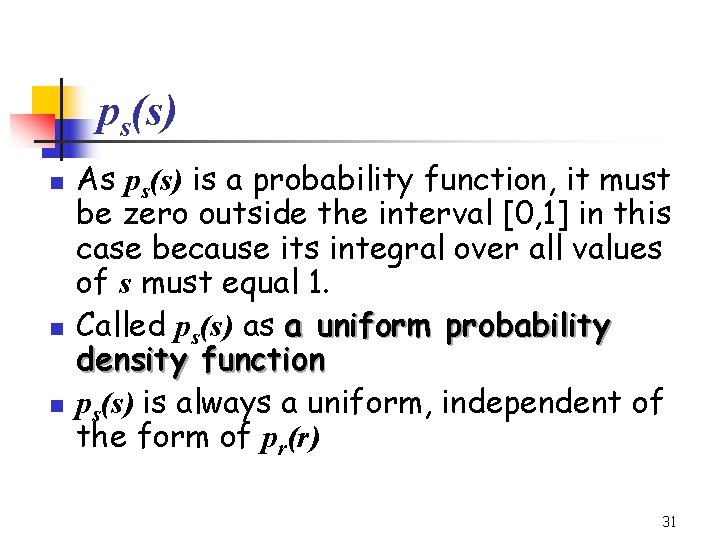 ps(s) n n n As ps(s) is a probability function, it must be zero