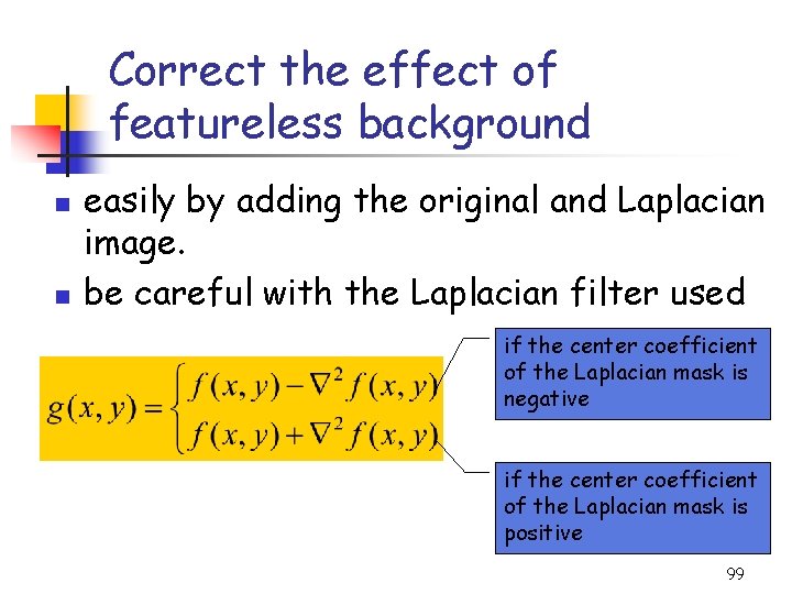 Correct the effect of featureless background n n easily by adding the original and