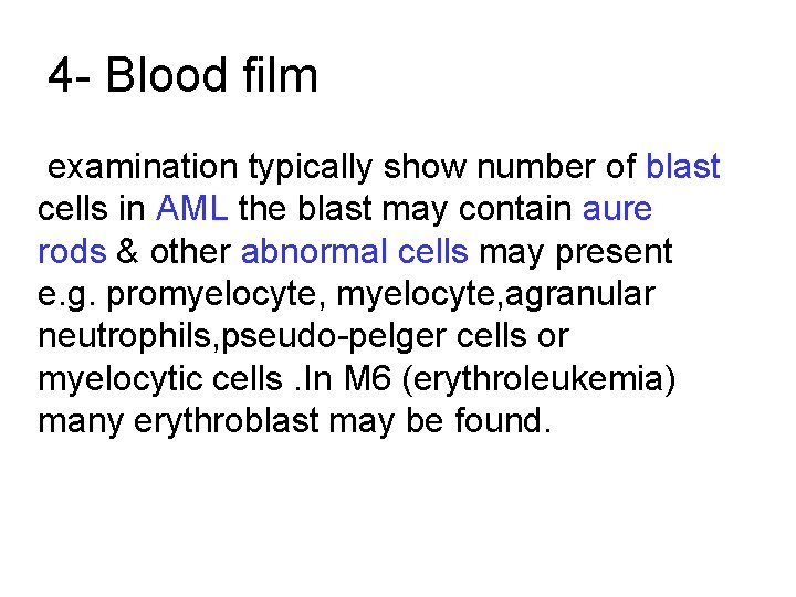 4 - Blood film examination typically show number of blast cells in AML the