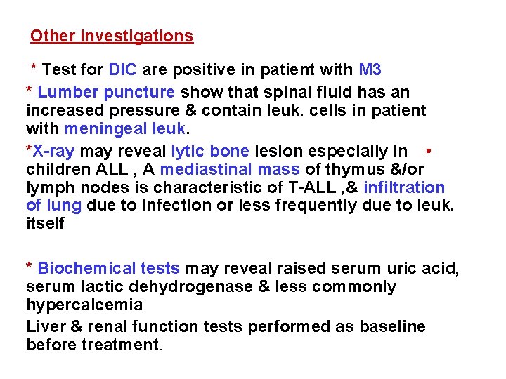 Other investigations * Test for DIC are positive in patient with M 3 *