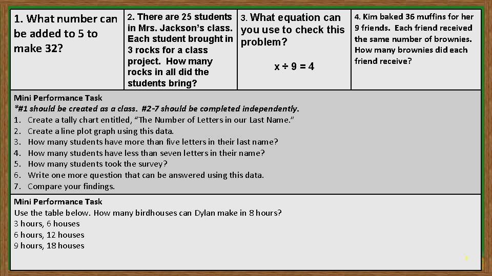 1. What number can be added to 5 to make 32? equation can 4.