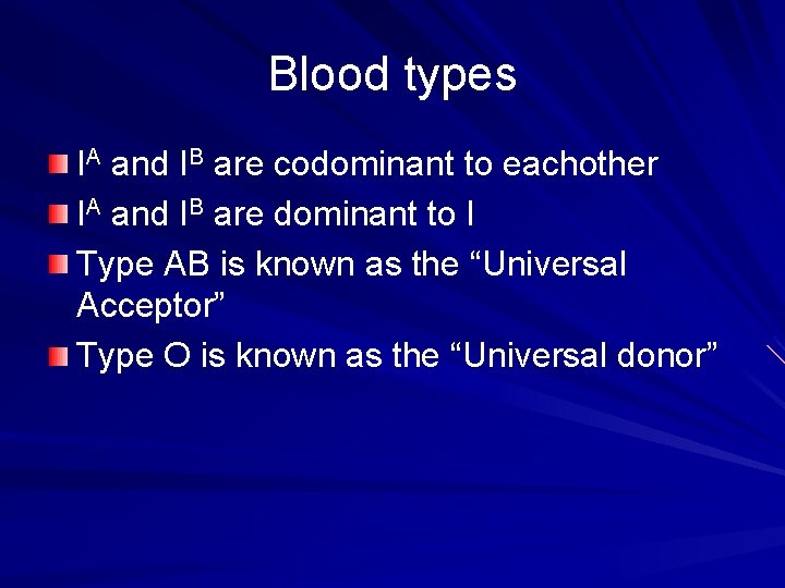 Blood types IA and IB are codominant to eachother IA and IB are dominant Blood types IA and IB are codominant to eachother IA and IB are dominant