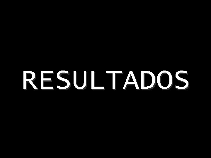 RESULTADOS 