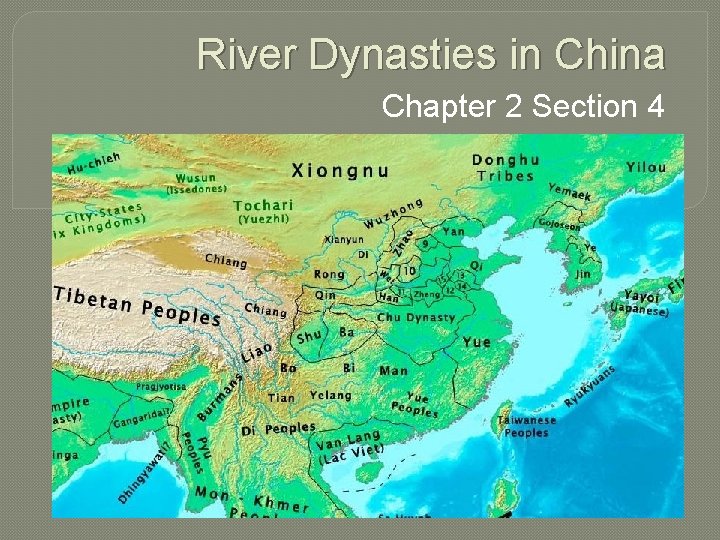 River Dynasties in China Chapter 2 Section 4 