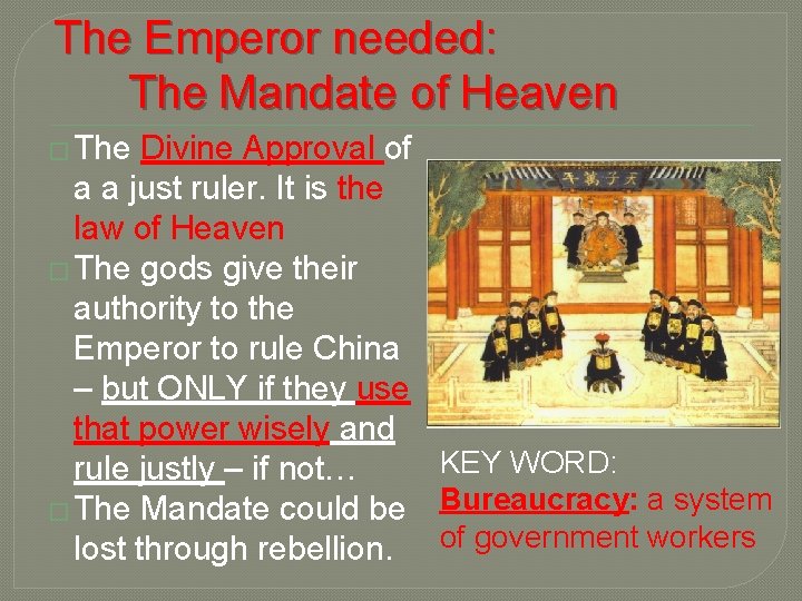 The Emperor needed: The Mandate of Heaven � The Divine Approval of a a
