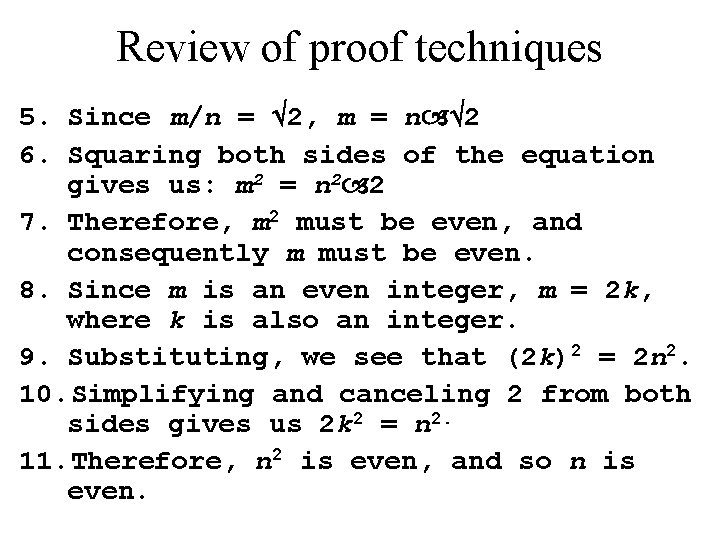 Review of proof techniques 5. Since m/n = 2, m = n 2 6.