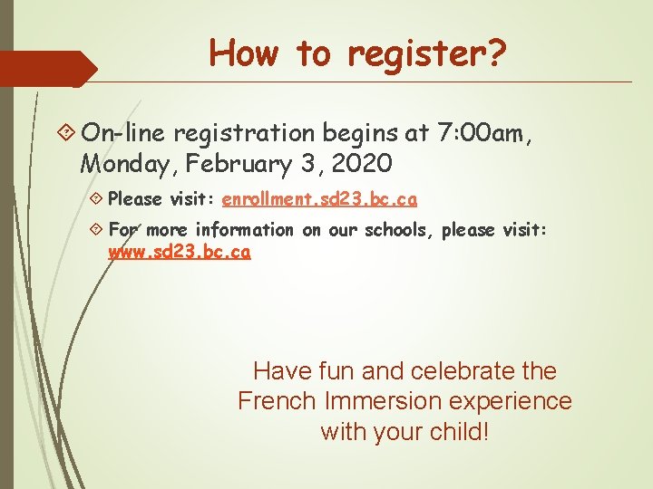 How to register? On-line registration begins at 7: 00 am, Monday, February 3, 2020