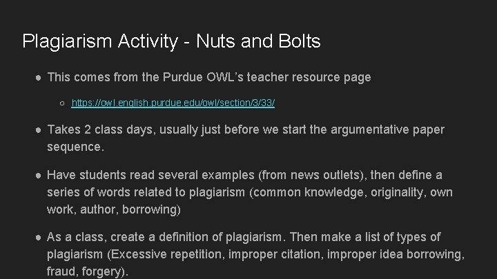 Plagiarism Activity - Nuts and Bolts ● This comes from the Purdue OWL’s teacher