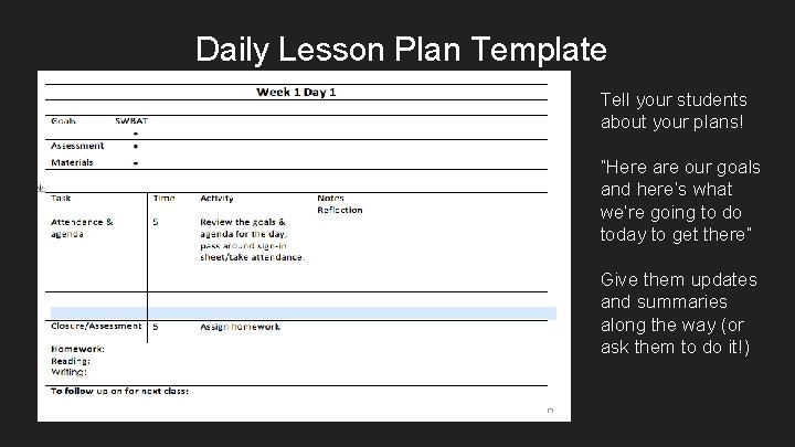 Daily Lesson Plan Template Tell your students about your plans! “Here are our goals