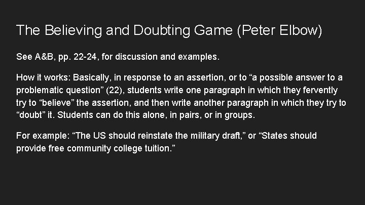 The Believing and Doubting Game (Peter Elbow) See A&B, pp. 22 -24, for discussion